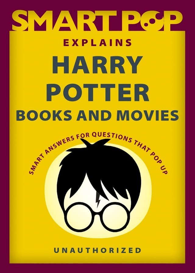  Smart Pop Explains Harry Potter Books and Movies(Kobo/電子書)