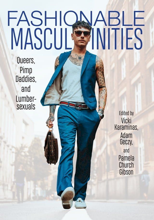  Fashionable Masculinities(Kobo/電子書)