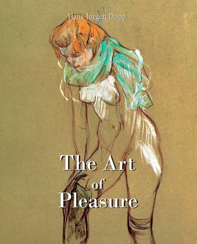  The Art of Pleasure(Kobo/電子書)