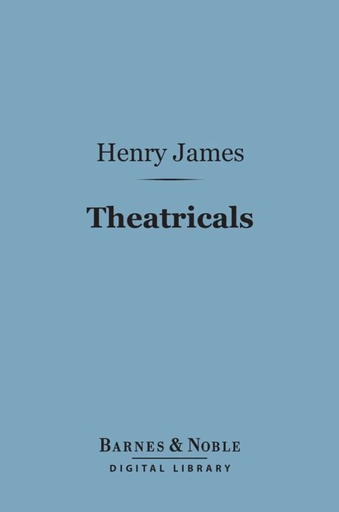 Theatricals (Barnes & Noble Digital Library)(Kobo/電子書)