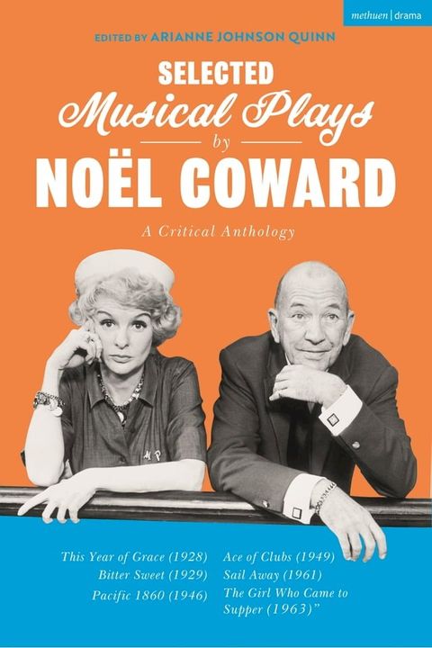 Selected Musical Plays by No&euml;l Coward: A Critical Anthology(Kobo/電子書)