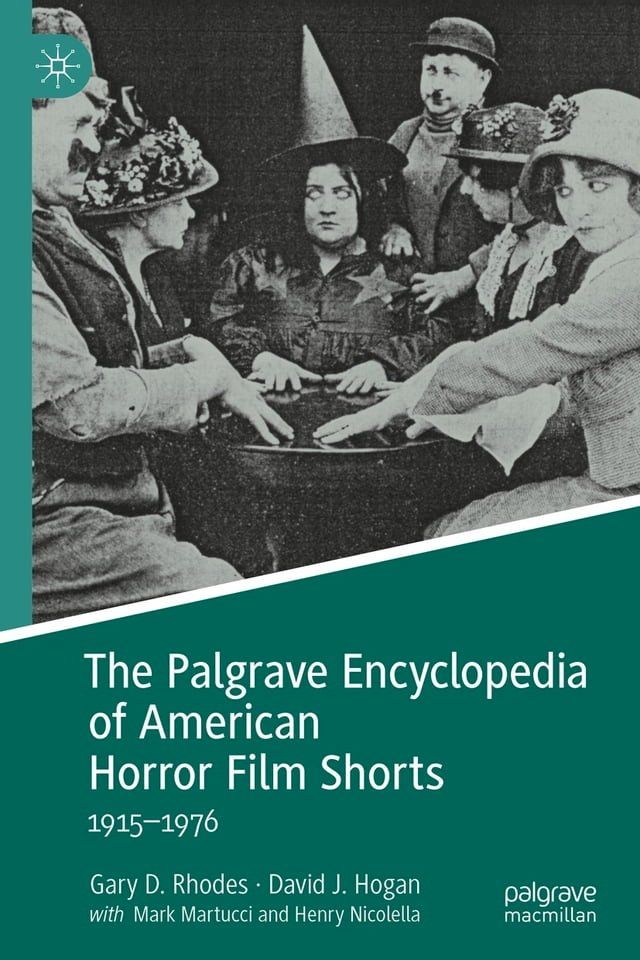  The Palgrave Encyclopedia of American Horror Film Shorts(Kobo/電子書)