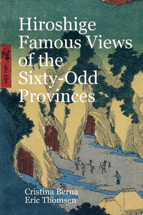 Hiroshige Famous Views of the Sixty-Odd Provinces(Kobo/電子書)