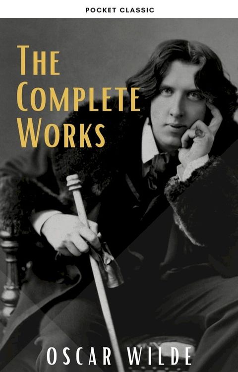 Oscar Wilde: The Complete Works(Kobo/電子書)