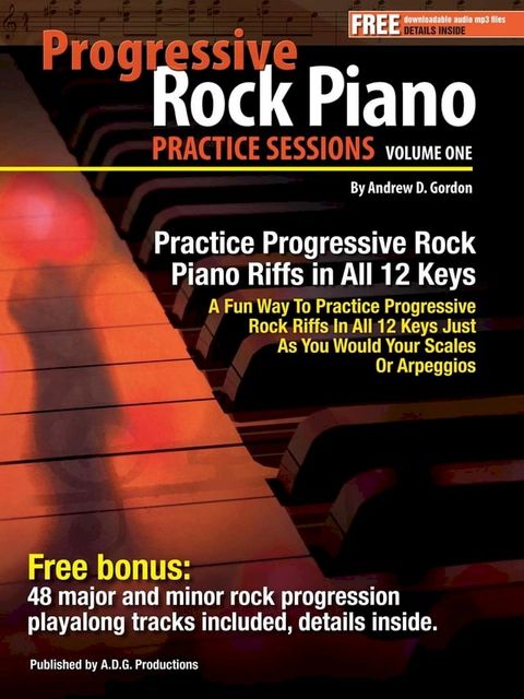 Progressive Rock Piano Practice Sessions Volume 1 In All 12 Keys(Kobo/電子書)