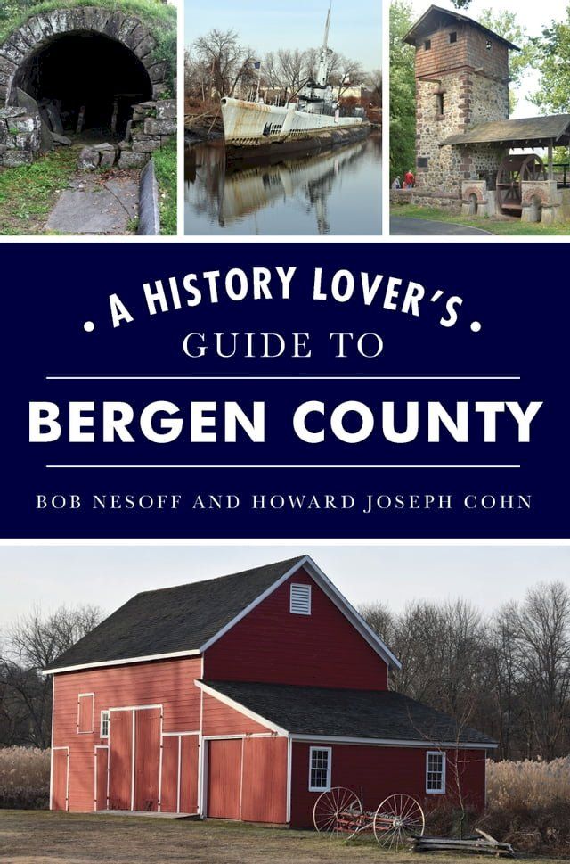  History Lover's Guide to Bergen County, A(Kobo/電子書)