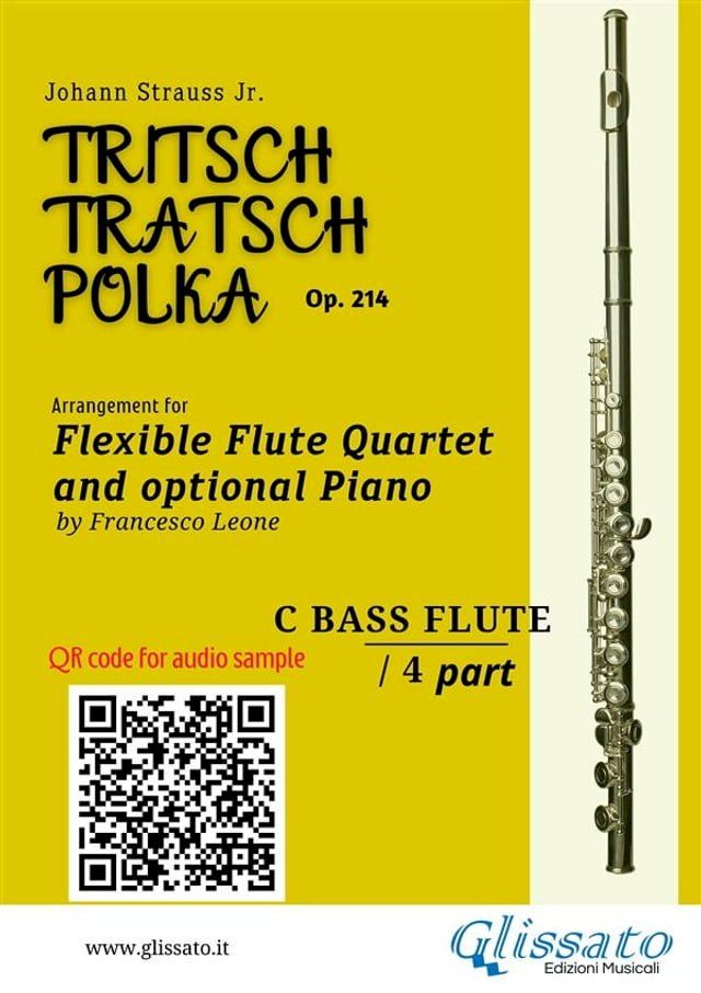  C Bass Flute part of "Tritsch-Tratsch-Polka" Flute Quartet sheet music(Kobo/電子書)