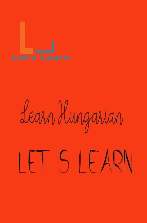 Let's Learn - Learn Hungarian(Kobo/電子書)