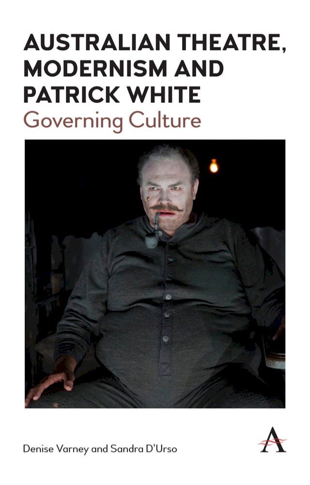  Australian Theatre, Modernism and Patrick White(Kobo/電子書)