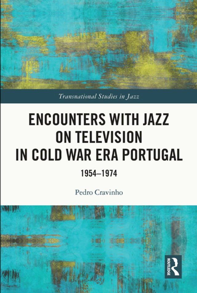  Encounters with Jazz on Television in Cold War Era Portugal(Kobo/電子書)