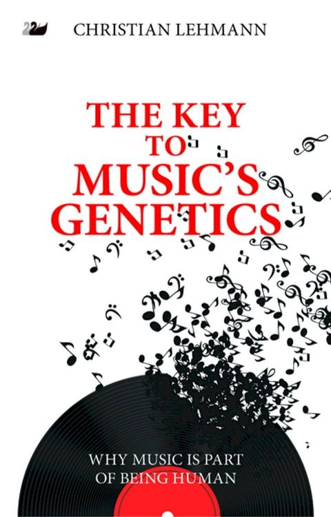 The Key to Music’s Genetics(Kobo/電子書)