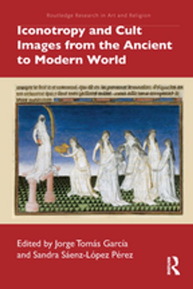  Iconotropy and Cult Images from the Ancient to Modern World(Kobo/電子書)