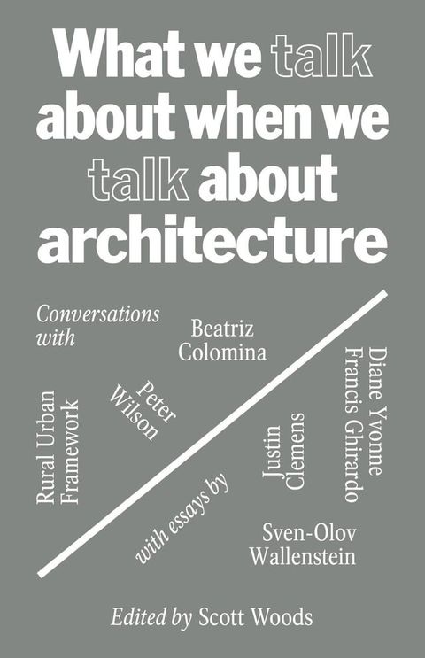 What We Talk about When We Talk about Architecture(Kobo/電子書)