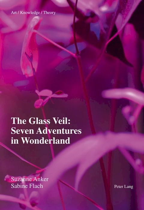 The Glass Veil: Seven Adventures in Wonderland(Kobo/電子書)