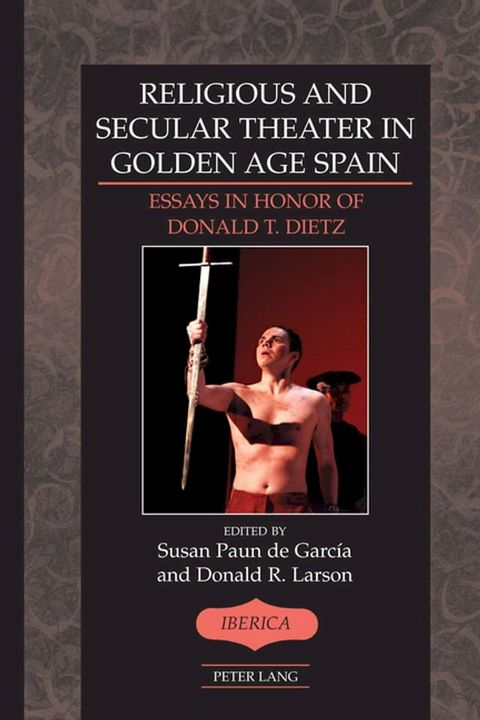 Religious and Secular Theater in Golden Age Spain(Kobo/電子書)