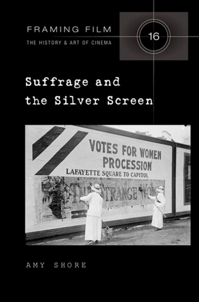  Suffrage and the Silver Screen(Kobo/電子書)