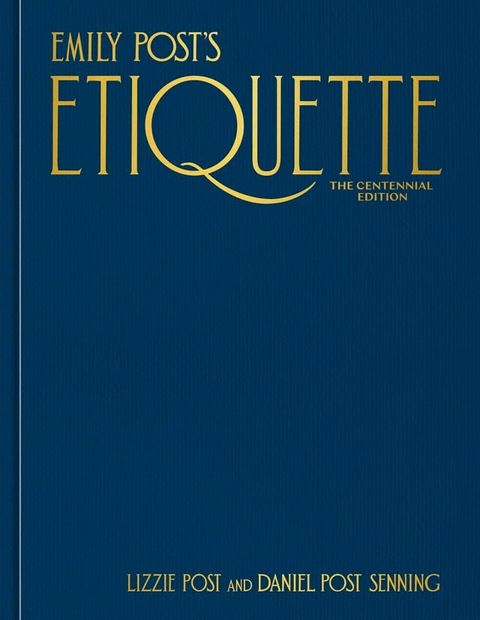 Emily Post's Etiquette, The Centennial Edition(Kobo/電子書)