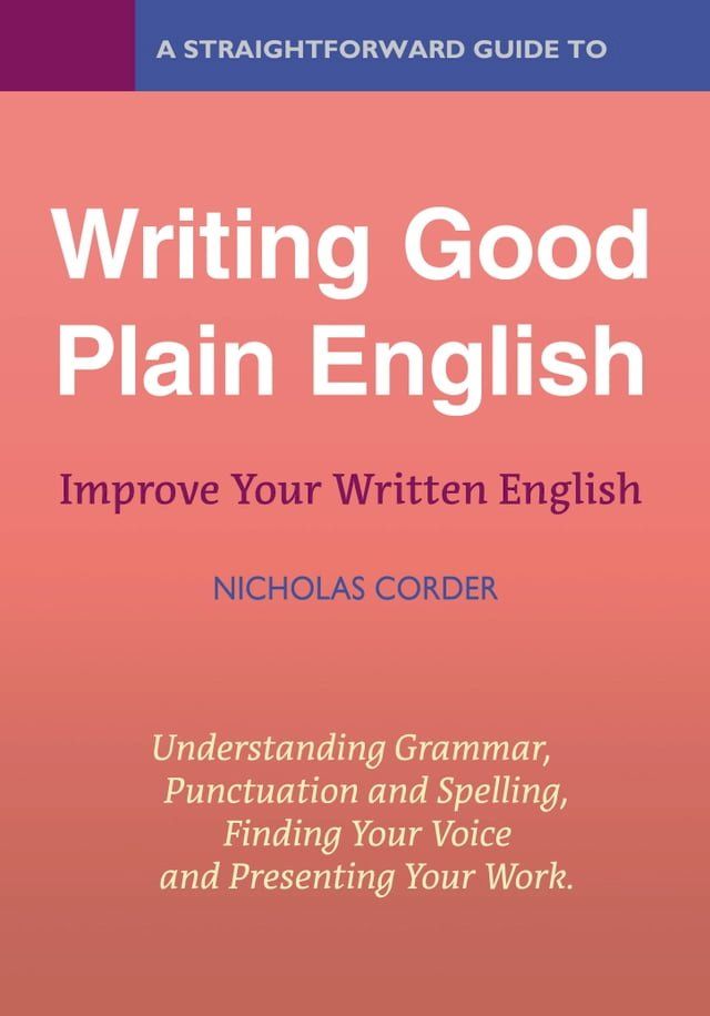  A Straightforward Guide to Writing Good Plain English(Kobo/電子書)