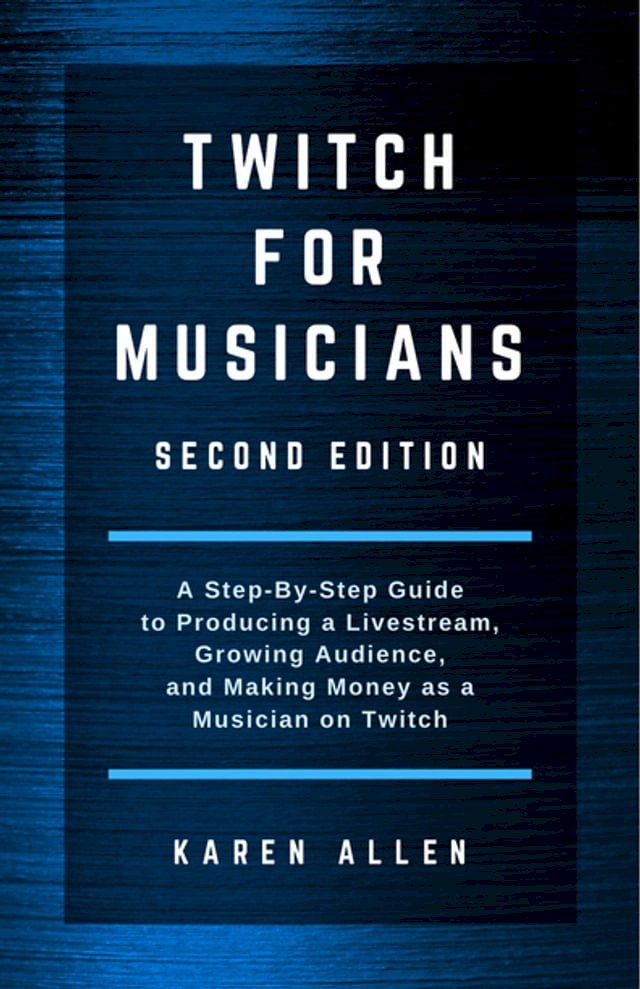  Twitch for Musicians Second Edition(Kobo/電子書)