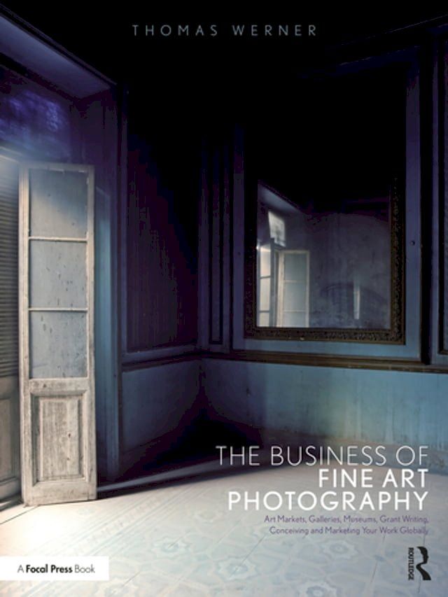  The Business of Fine Art Photography(Kobo/電子書)