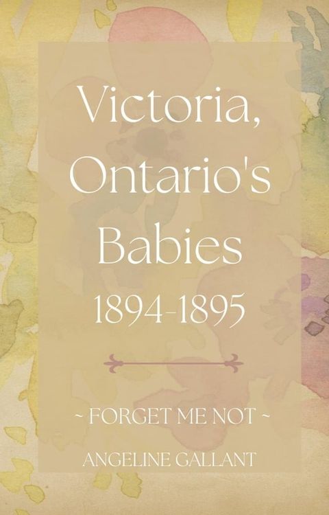 Victoria, Ontario's Babies 1894 - 1895(Kobo/電子書)