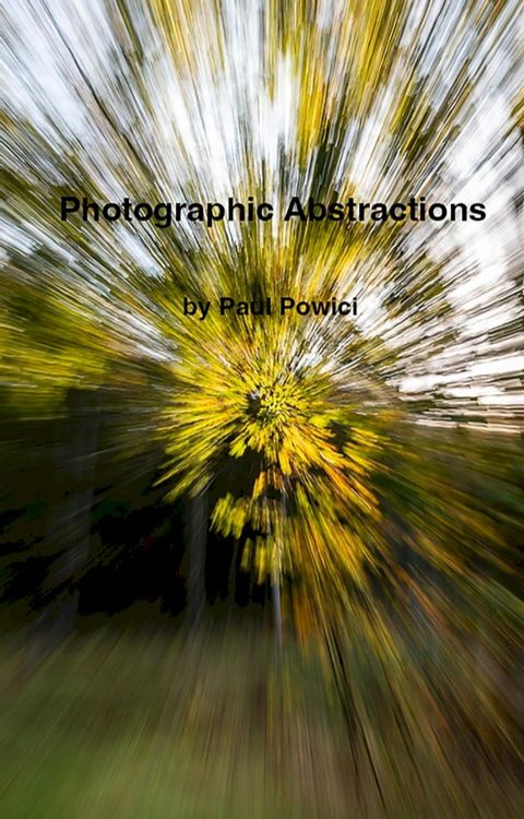 Photographic Abstrations(Kobo/電子書)