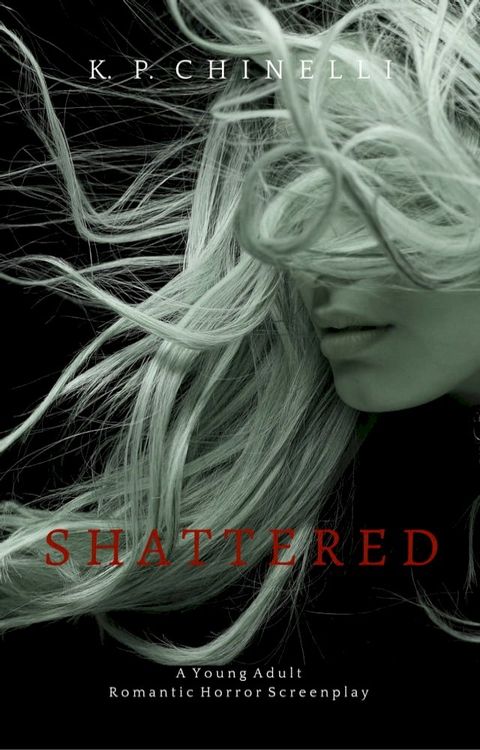 Shattered: A Small-Town Horror and a Dark Romance(Kobo/電子書)