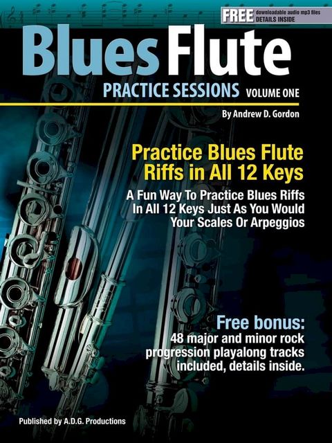 Blues Flute Practice Sessions Volume 1 In All 12 Keys(Kobo/電子書)