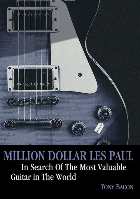 Million Dollar Les Paul(Kobo/電子書)