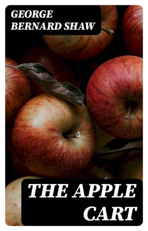 The Apple Cart(Kobo/電子書)