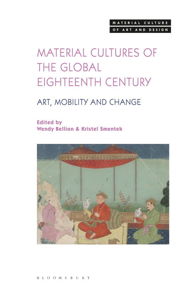  Material Cultures of the Global Eighteenth Century(Kobo/電子書)