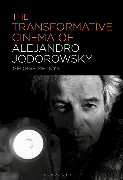 The Transformative Cinema of Alejandro Jodorowsky(Kobo/電子書)