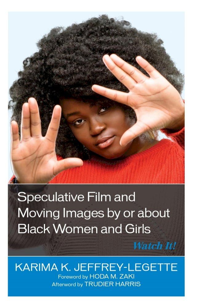  Speculative Film and Moving Images by or about Black Women and Girls(Kobo/電子書)