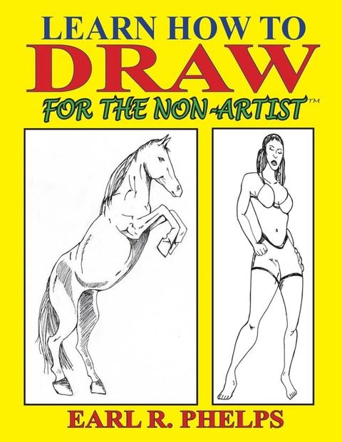 Learn How to Draw for the Non-Artist(Kobo/電子書)