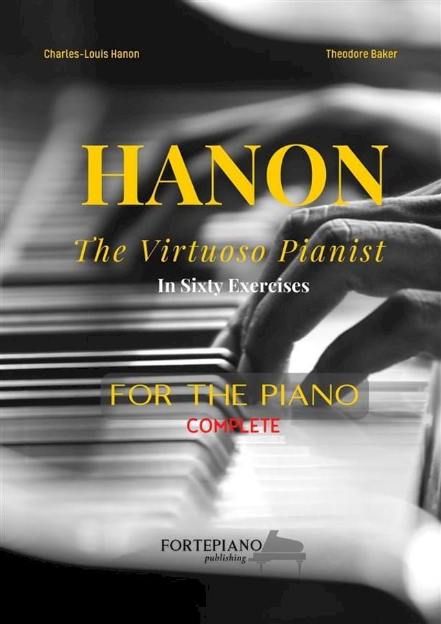  Hanon: The Virtuoso Pianist In Sixty Exercises For The Piano(Kobo/電子書)