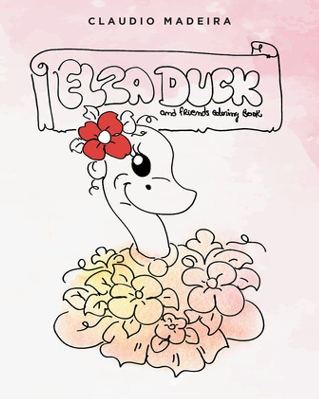  Elza Duck and Friends Coloring Book(Kobo/電子書)