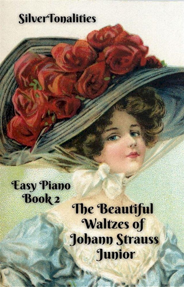  The Beautiful Waltzes of Johann Strauss Junior for Easiest Piano Book 2(Kobo/電子書)