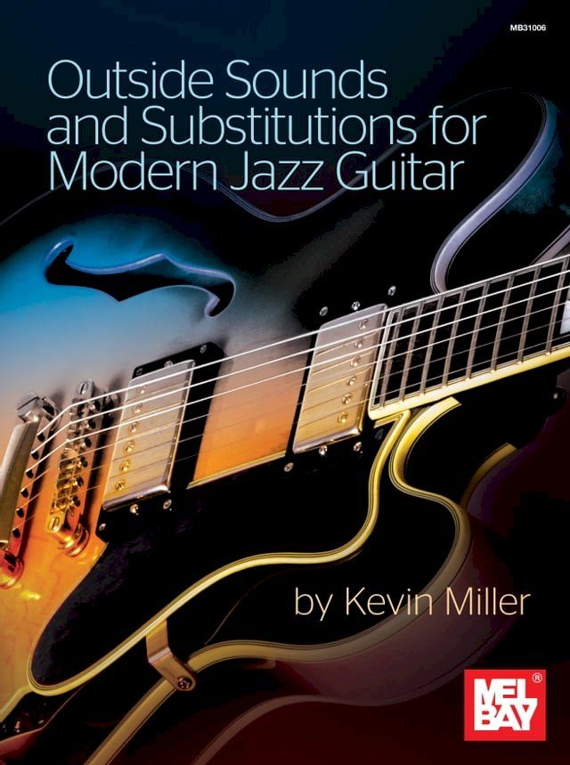  Outside Sounds and Substitutions for Modern Jazz Guitar(Kobo/電子書)