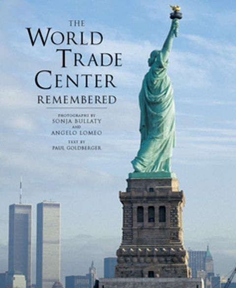 The World Trade Center Remembered(Kobo/電子書)