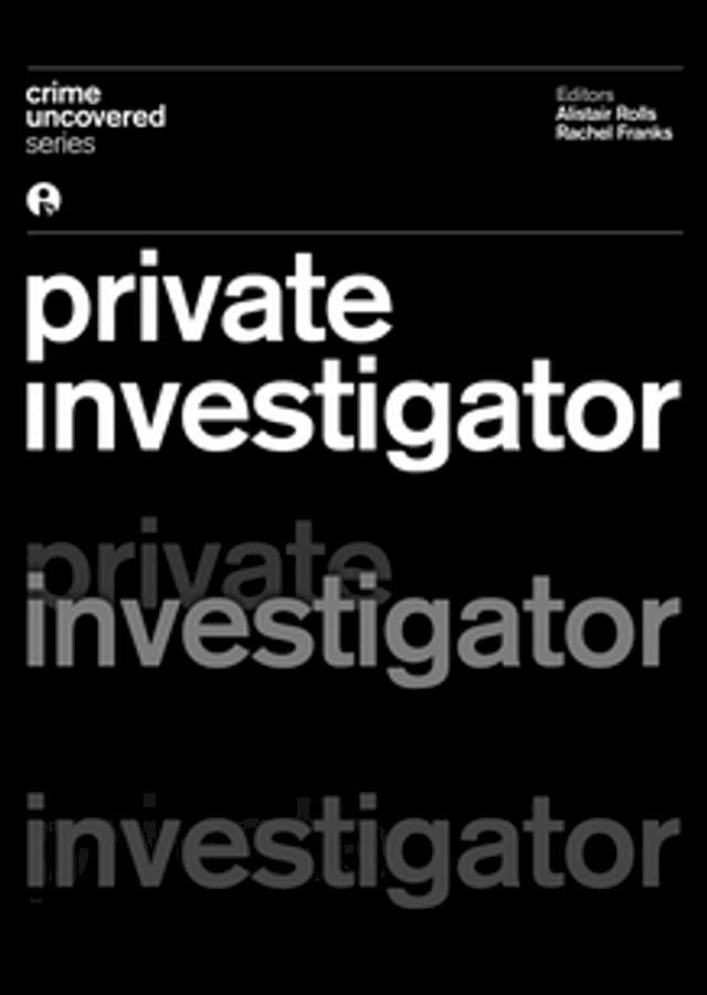  Crime Uncovered: Private Investigator(Kobo/電子書)