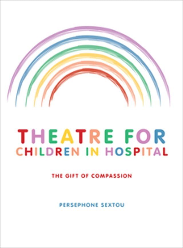  Theatre for Children in Hospital(Kobo/電子書)