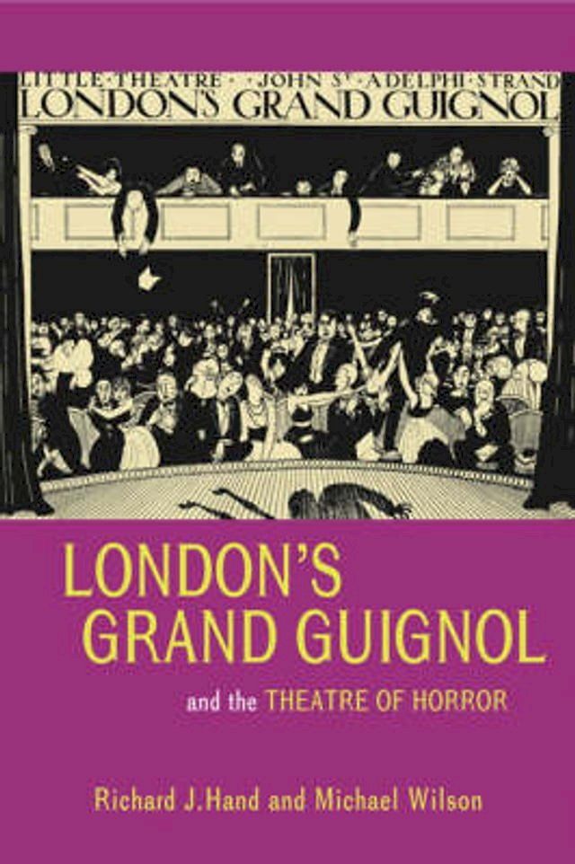  London’s Grand Guignol and the Theatre of Horror(Kobo/電子書)