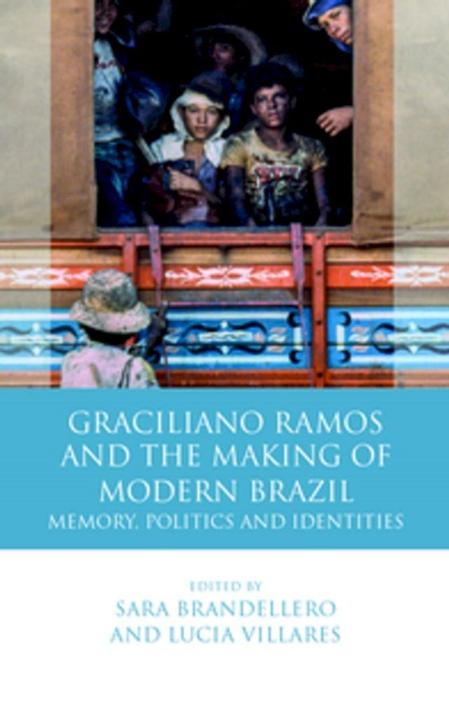  Graciliano Ramos and the Making of Modern Brazil(Kobo/電子書)