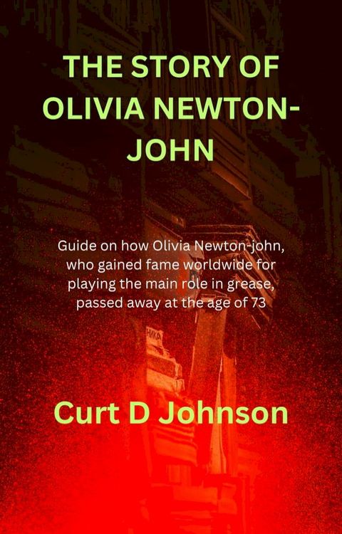 THE STORY OF OLIVIA NEWTON-JOHN(Kobo/電子書)