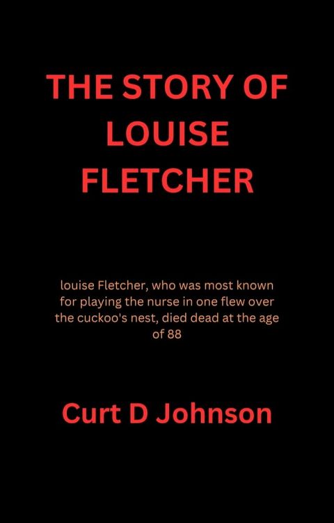 THE STORY OF LOUISE FLETCHER(Kobo/電子書)