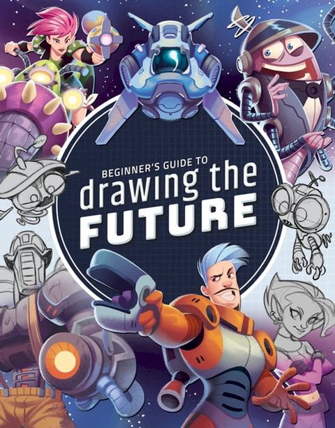 Beginner's Guide to Drawing the Future(Kobo/電子書)