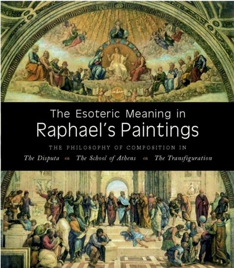 The Esoteric Meaning in Raphael's Paintings(Kobo/電子書)