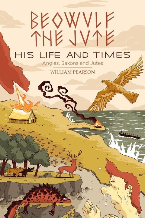 Beowulf the Jute; His Life and Times(Kobo/電子書)