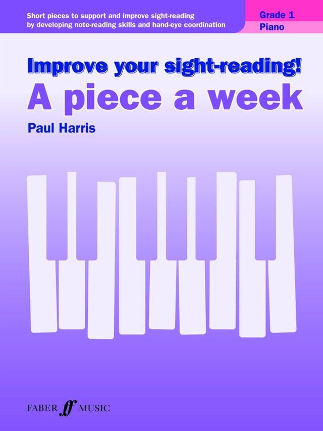  Improve your sight-reading! A Piece a Week Piano Grade 1(Kobo/電子書)