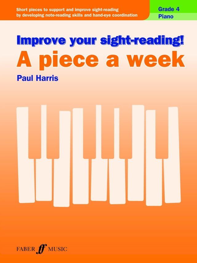  Improve your sight-reading! A Piece a Week Piano Grade 4(Kobo/電子書)